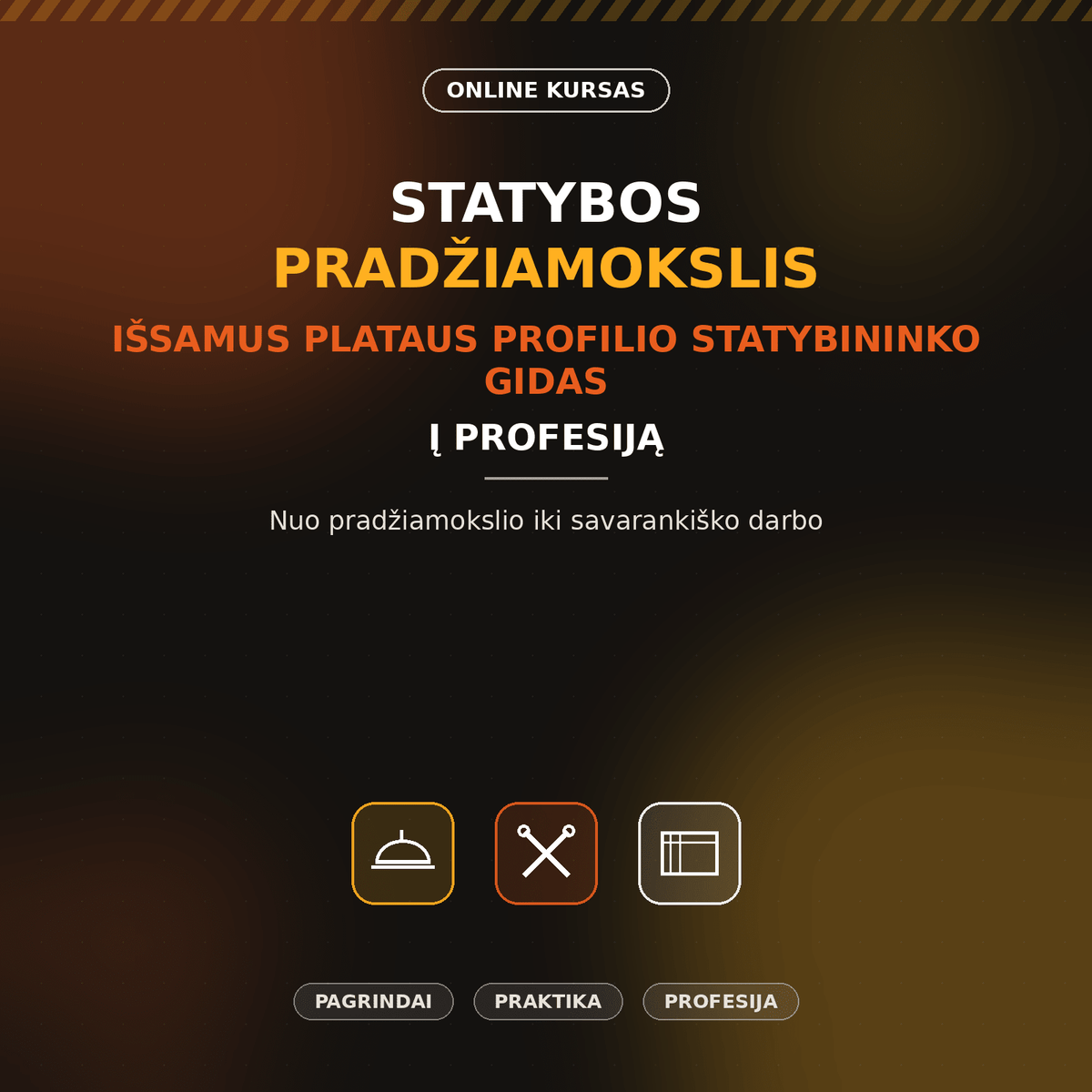 Statybos Pradžiamokslis + Išsamus Plataus profilio statybininko gidas į profesiją - NePakeičiamas