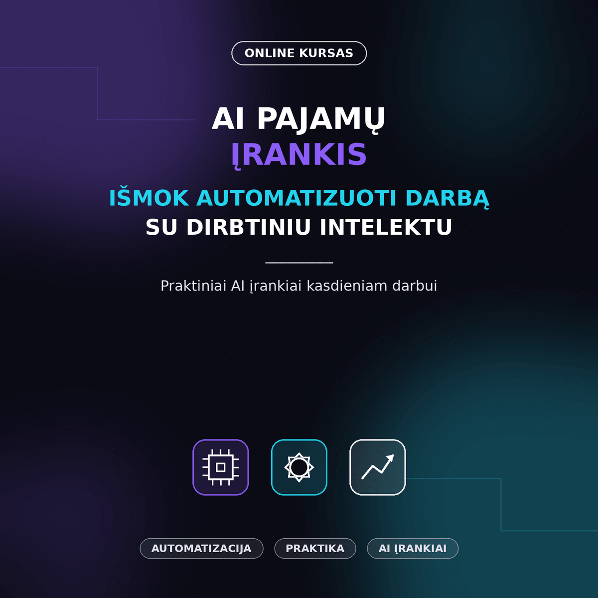 AI Pajamų Įrankis: Išmok Automatizuoti Darbą su Dirbtiniu Intelektu - NePakeičiamas
